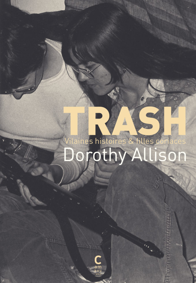 Couverture de "Trash" de Dorothy Allison dans la collection Sorcières des éditions Cambourakis