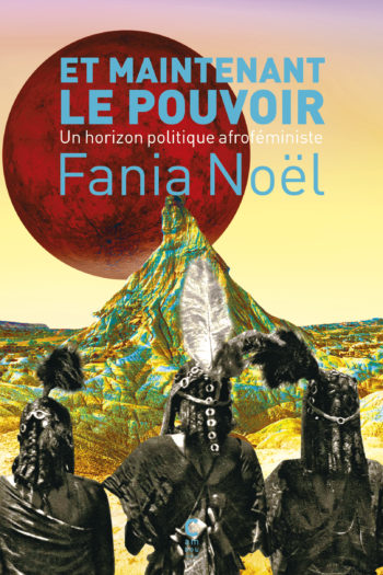 Couverture de "Et maintenant le pouvoir" de Fania Noël