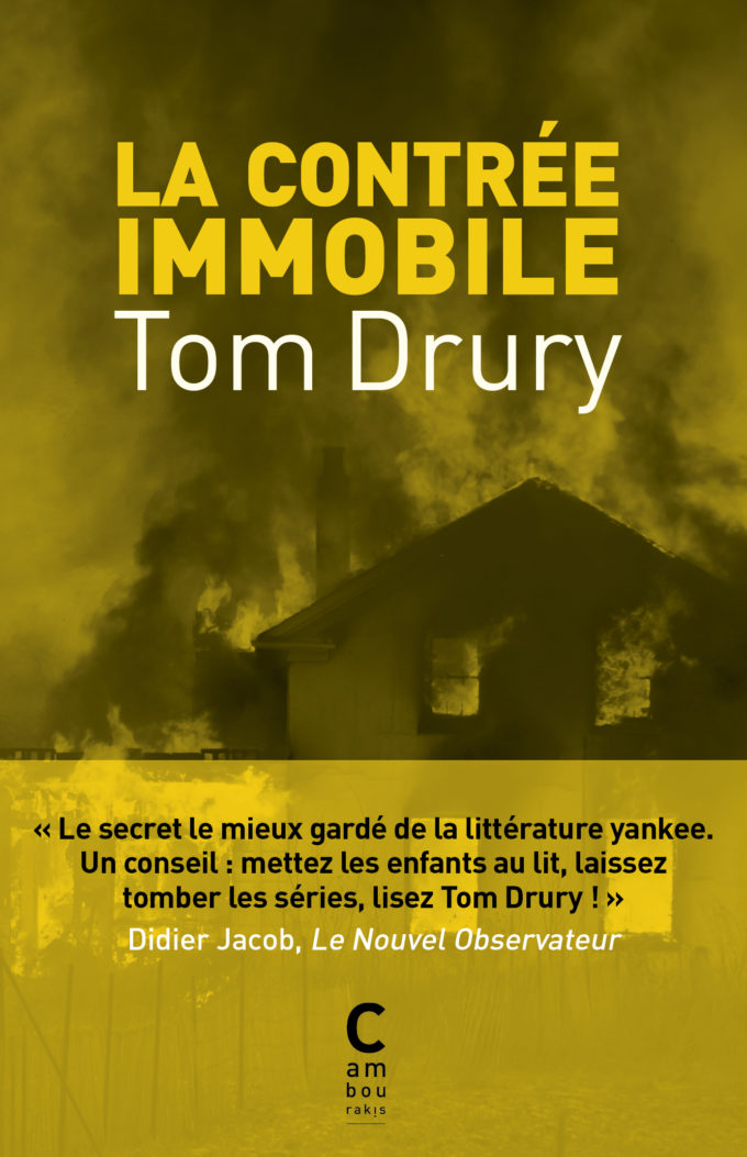 Couverture de "La Contrée Immobile" de Tom Drury dans la collection Agonia aux éditions Cambourakis