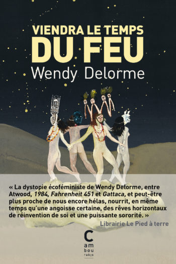 Couverture de l'édition poche de "Viendra le temps du feu" de Wendy Delorme