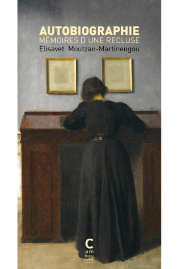 Couverture d'Autobiographie, d'Élisavet Moutzan-Martinengou, traduit du grec par Lucile Arnoux-Farnoux aux éditions Cambourakis.