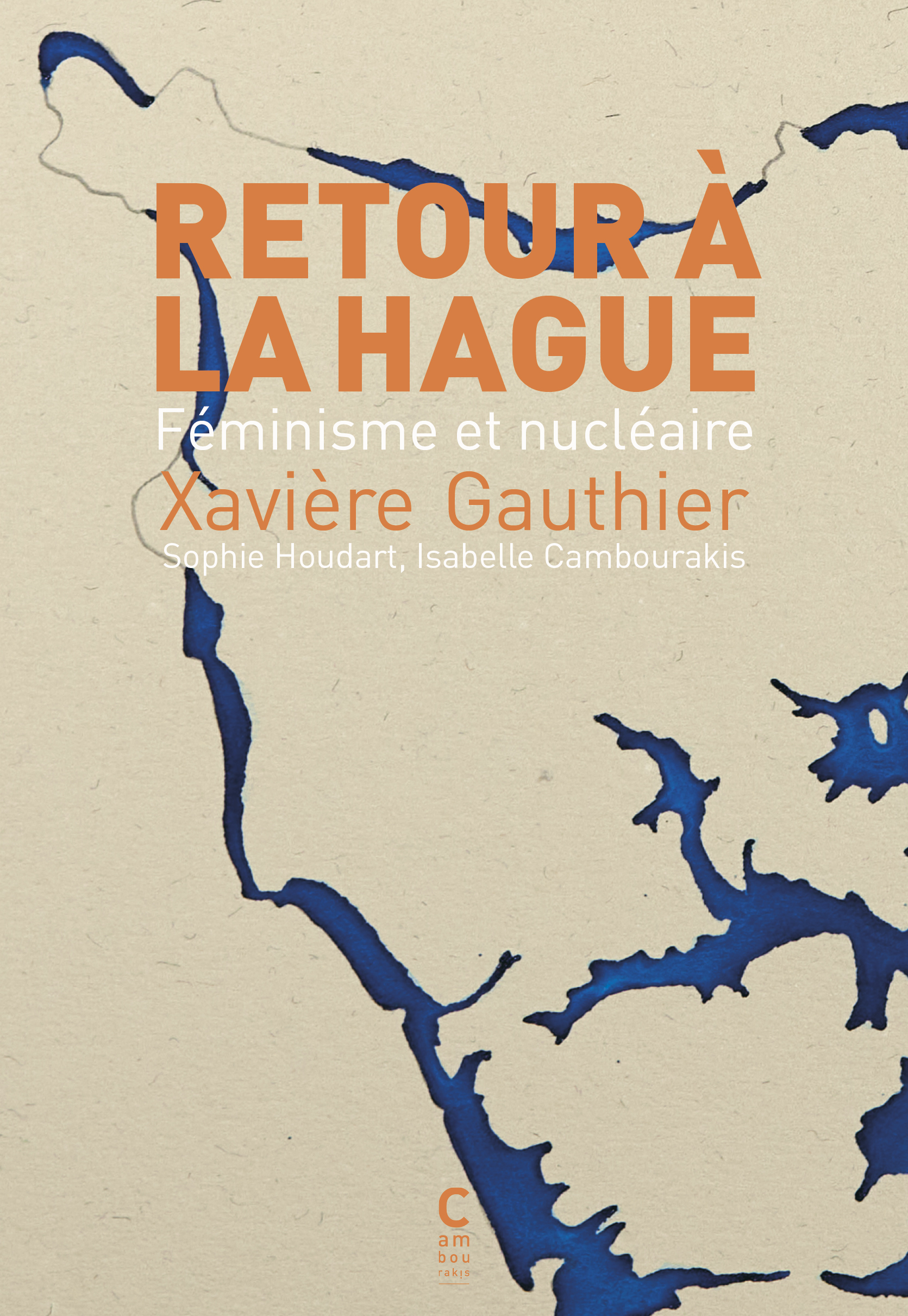 Couverture de Retour à la Hague de Xavière Gauthier, Sophie Houdart et Isabelle Cambourakis aux éditions Cambourakis