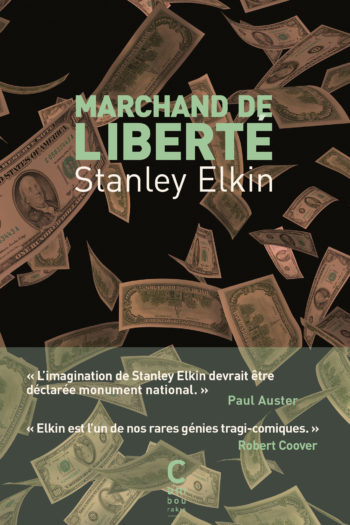 Couverture de Marchand de liberté de Stanley Elkin, traduit par Jean-Pierre Carasso aux éditions Cambourakis.