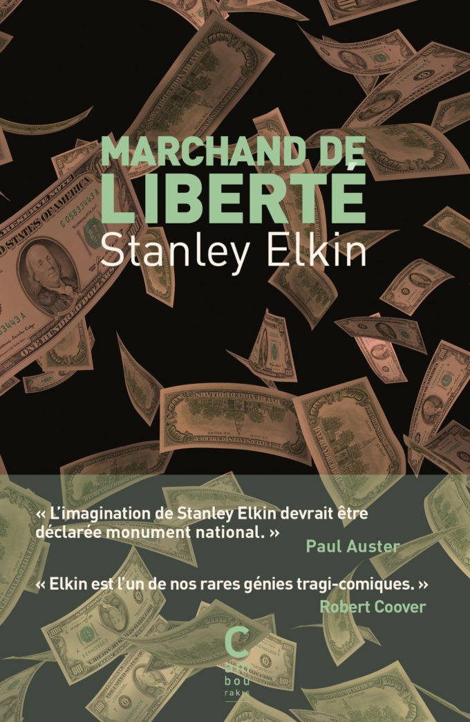 Couverture de Marchand de liberté de Stanley Elkin, traduit par Jean-Pierre Carasso aux éditions Cambourakis.
