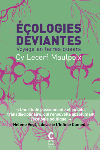 Couverture d'Écologies déviantes de Cy Lecerf Maulpoix aux éditions Cambourakis.