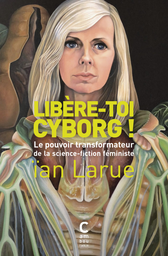 Couverture de Libère-toi cyborg ! de ïan Larue