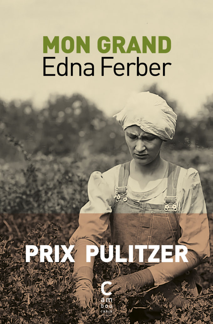 "Mon grand" d'Edna Ferber, traduit par Marie-Louise Bataille aux éditions Cambourakis