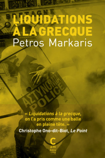 "Liquidations à la grecque" de Petros Markaris, traduit par Michel Volkovitch aux éditions Cambourakis.