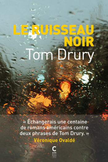 "Le Ruisseau noir" de Tom Drury, traduit par Nicolas Richard aux éditions Cambourakis