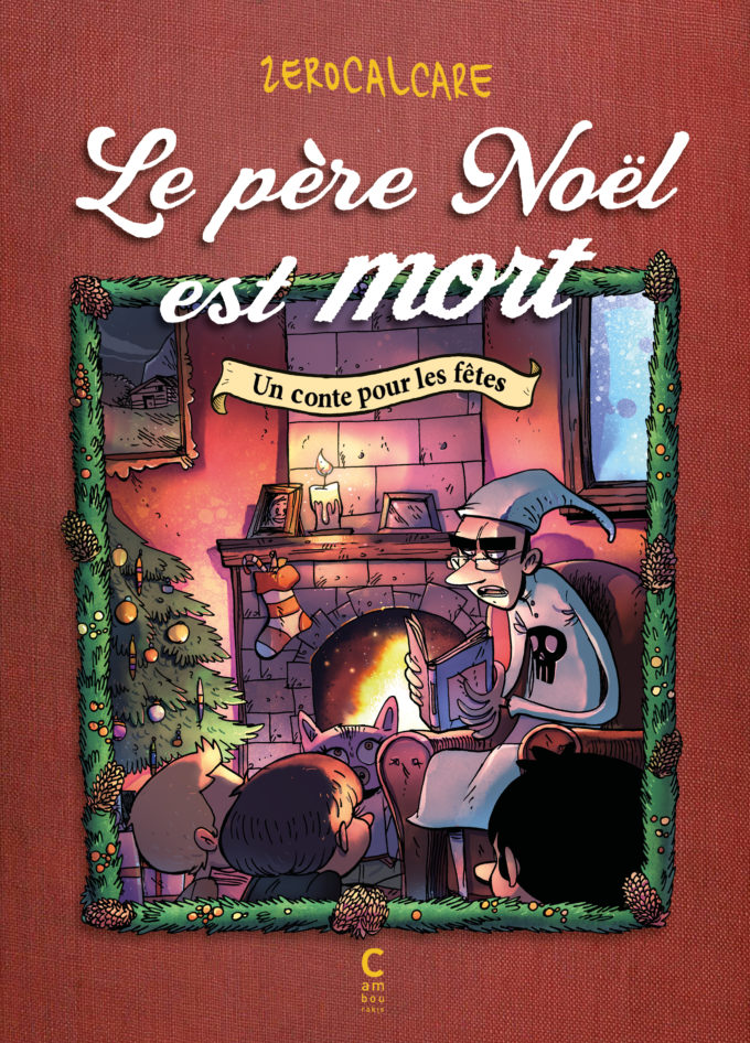 Couverture de "Le père Noël est mort" de Zerocalcare, traduit par Brune Seban aux éditions Cambourakis.