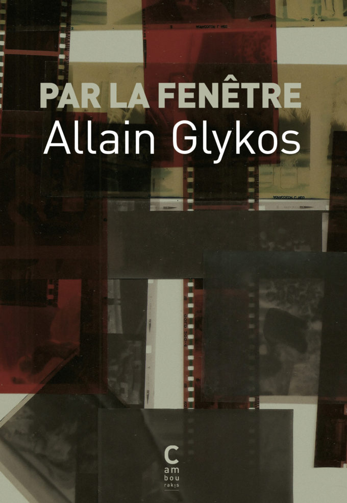 Couverture du roman "Par la fenêtre" d'Allain Glykos