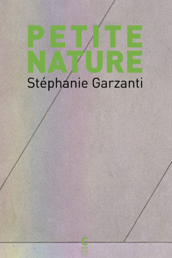 Couverture du premier roman Petite nature de Stéphanie Garzanti