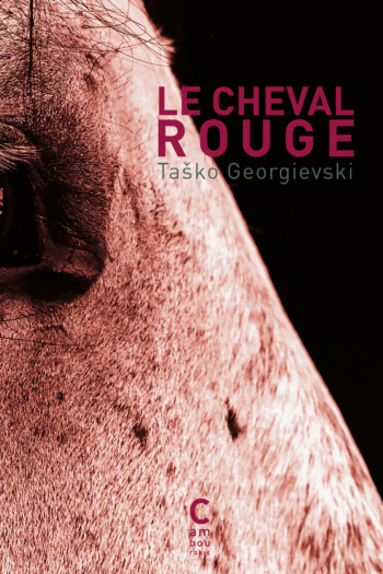 Couverture du livre "Le cheval rouge" Tasko Georgievski