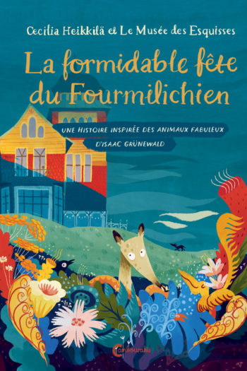 Couverture de La formidable fête du fourmilichien